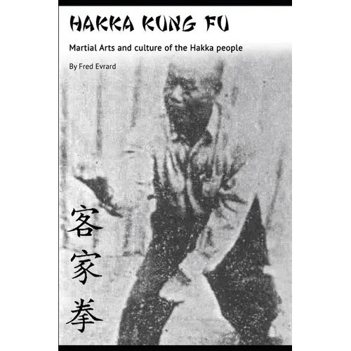Hakka Kung Fu: Martial arts and culture of the Hakka people