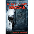 What Fears Become: An Anthology from The Horror Zine