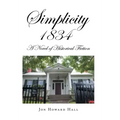 Simplicity 1834: A Novel of Historical Fiction