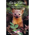 De La Tierra: The Natural World of Northern New Mexico
