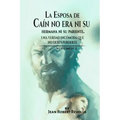 La Esposa de Caín no era ni su Hermana ni su Pariente.
