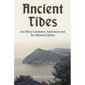 Ancient Tides: Joe Riley's Summer Adventure and His Mystical Quest