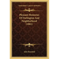 Pleasant Memories Of Darlington And Neighborhood (1881)