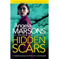 Hidden Scars: A completely gripping crime thriller with a nail-biting twist