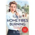 Keep the Home Fires Burning: The Complete Novel