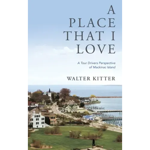 A Place That I Love: A Tour Drivers Perspective of Mackinac Island