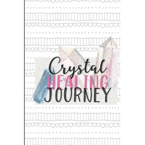 Crystal Healing Journey: Gems and Stone Inventory Tracker Gift for Crystal Lovers
