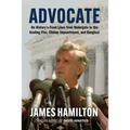 Advocate: On History's Front Lines from Watergate to the Keating Five, Clinton Impeachment, and Benghazi
