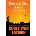 Desert City Diva: A Rolly Waters Mystery