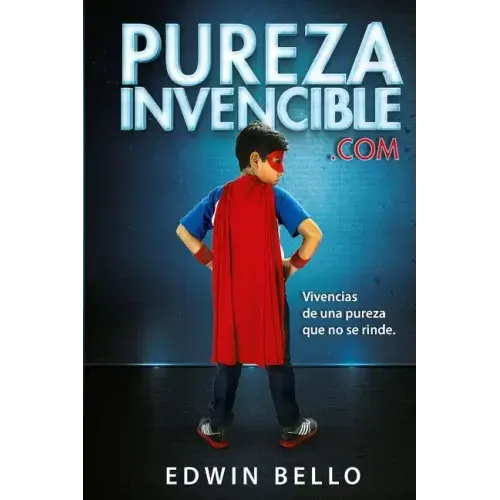 PurezaInvencible.com: Vivencias de una Pureza que no se Rinde