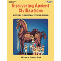 Discovering Ancient Civilizations: Activities to Encourage Creative Thinking