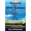 Inspired by the WOW Moments of Life
