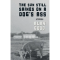 The Sun Still Shines on a Dog's Ass