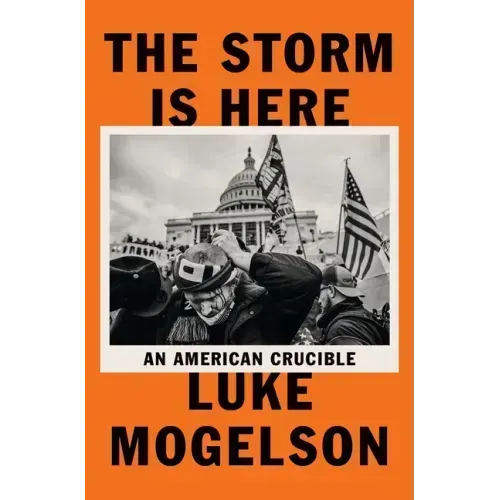 The Storm Is Here: An American Crucible