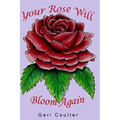 Your Rose Will Bloom Again