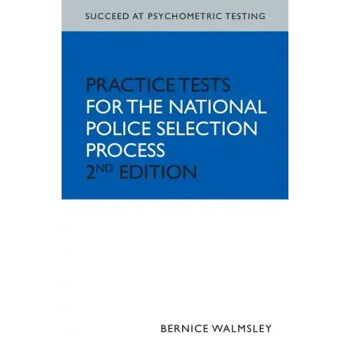 Succeed at Psychometric Testing: Practice Tests for the National Police Selection Process 2nd Edition