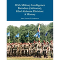 313th Military Intelligence Battalion (Airborne), 82nd Airborne Division: A History