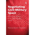 Negotiating Civil-Military Space: Redefining Roles in an Unpredictable World
