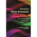 Remaking Home Economics: Resourcefulness and Innovation in Changing Times