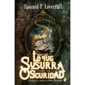 Lo que susurra en la oscuridad