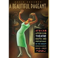 A Beautiful Pageant: African American Theatre, Drama and Performance in the Harlem Renaissance