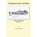 The Henderson County Curb Market: A Blue Ridge Heritage Since 1924