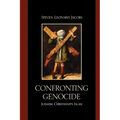 Confronting Genocide: Judaism, Christianity, Islam