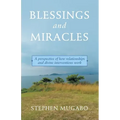 Blessings and Miracles: A Perspective of How Relationships and Divine Interventions Work