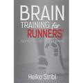 Brain Training For Runners': Your Mental Guide To Better Running.