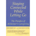 Staying Connected While Letting Go: The Paradox of Alzheimer's Caregiving