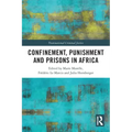Confinement, Punishment and Prisons in Africa