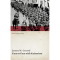 Face to Face with Kaiserism (WWI Centenary Series)