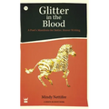 Glitter in the Blood: A Poet's Manifesto for Better, Braver Writing