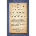 An Essay on Crimes and Punishments: Translated from the Italian; With a Commentary Attributed to Mons. De Voltaire, Translated from the French (1775)