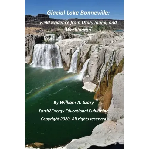 Glacial Lake Bonneville: Field Evidence from Utah, Idaho, and Washington