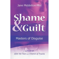 Shame & Guilt: Masters of Disguise