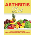 Arthritis Diet: Track Your Diet Success (with Food Pyramid and Calorie Guide)