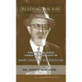Reading the Rav: Exploring Religious Themes in the Thought of Rabbi Joseph B. Soloveitchik