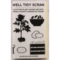 Well Tidy Scran: Scottish Plant-Based Recipes from a North American Vegan