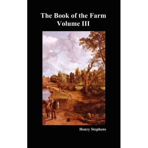 The Book of the Farm. Volume III. (Hardcover)