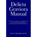 Delicta Graviora Manual: Volume 3: A Commentary on Articles 21-31 of the Normae de Gravioribus Delictis Congregationi pro Doctrina Fidei Reservatis