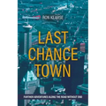 Last Chance Town: Further Adventures Along the Road Without End