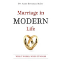 Marriage in Modern Life: Why It Works, When It Works