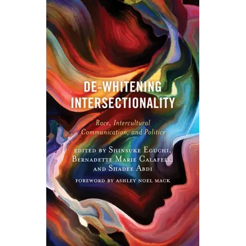 De-Whitening Intersectionality: Race, Intercultural Communication, and Politics
