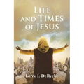 Life and Times of Jesus