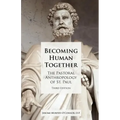 Becoming Human Together: The Pastoral Anthropology of St. Paul, Third Edition