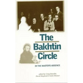 The Bakhtin Circle: In the Master's Absence