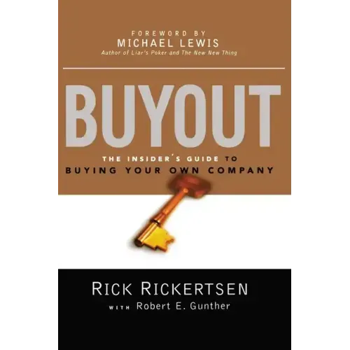 Buyout: The Insider's Guide to Buying Your Own Company