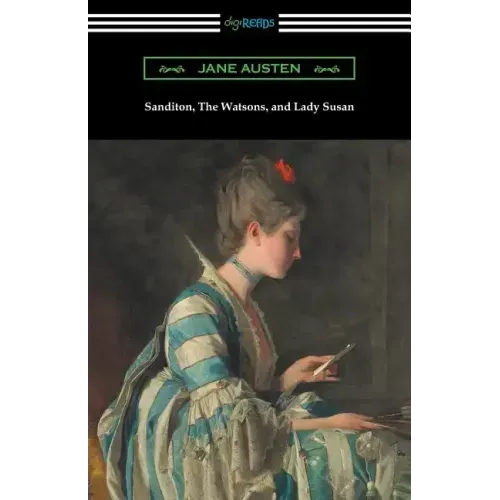 Sanditon, The Watsons, and Lady Susan