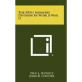 The 85th Infantry Division in World War II
